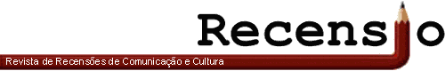 Revista de Recensões de Comunicação e Cultura - Voltar à página inicial